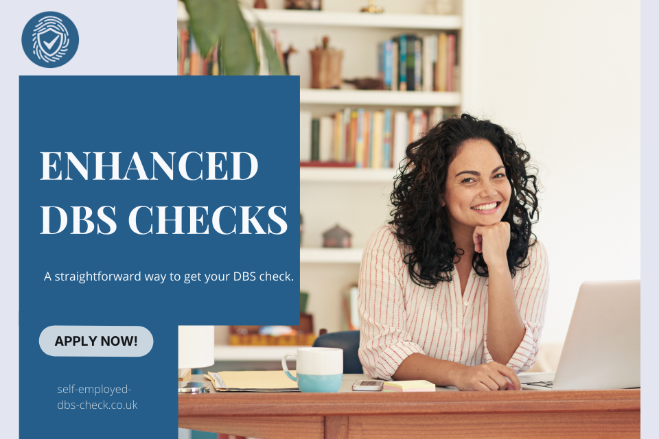 Self-Employed Enhanced DBS Check Apply Now
