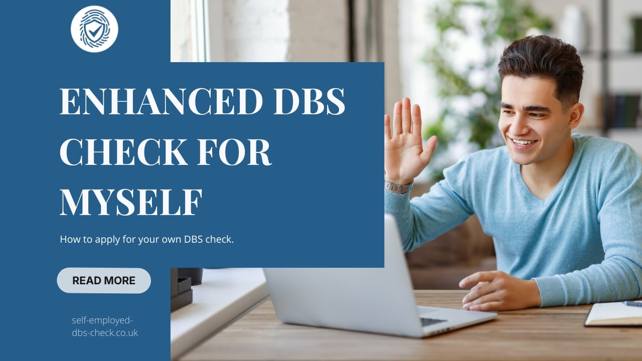 Enhanced DBS Check for Myself Blog